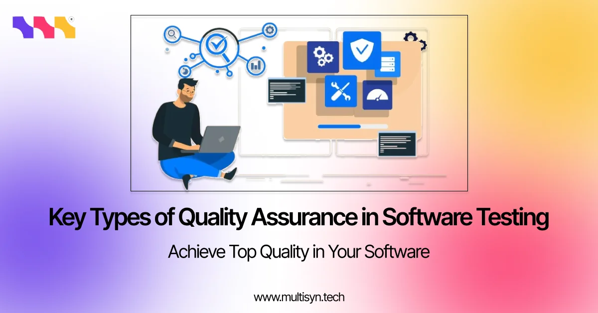 Types of Quality Assurance in Software Testing
